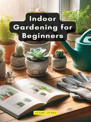 cover image of Indoor Gardening for Beginners